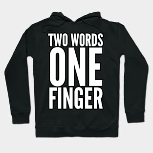 Two Words One Finger BLACK Print Hoodie